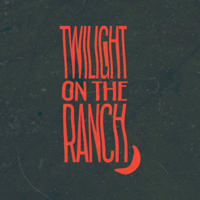 Twilight on the Ranch